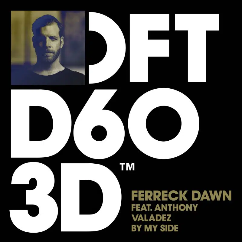 Ferreck Dawn ft Anthony Valdez “By My Side”