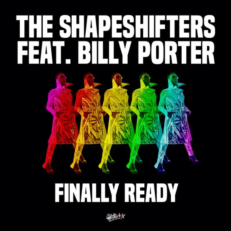 The Shapeshifters ft Billy Porter “Finally Ready”
