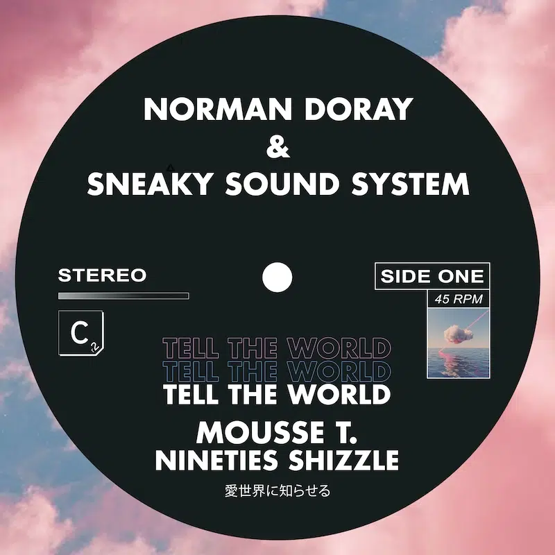 Norman Doray & Sneaky Sound System “Tell The World” [Mousse T. Remix]