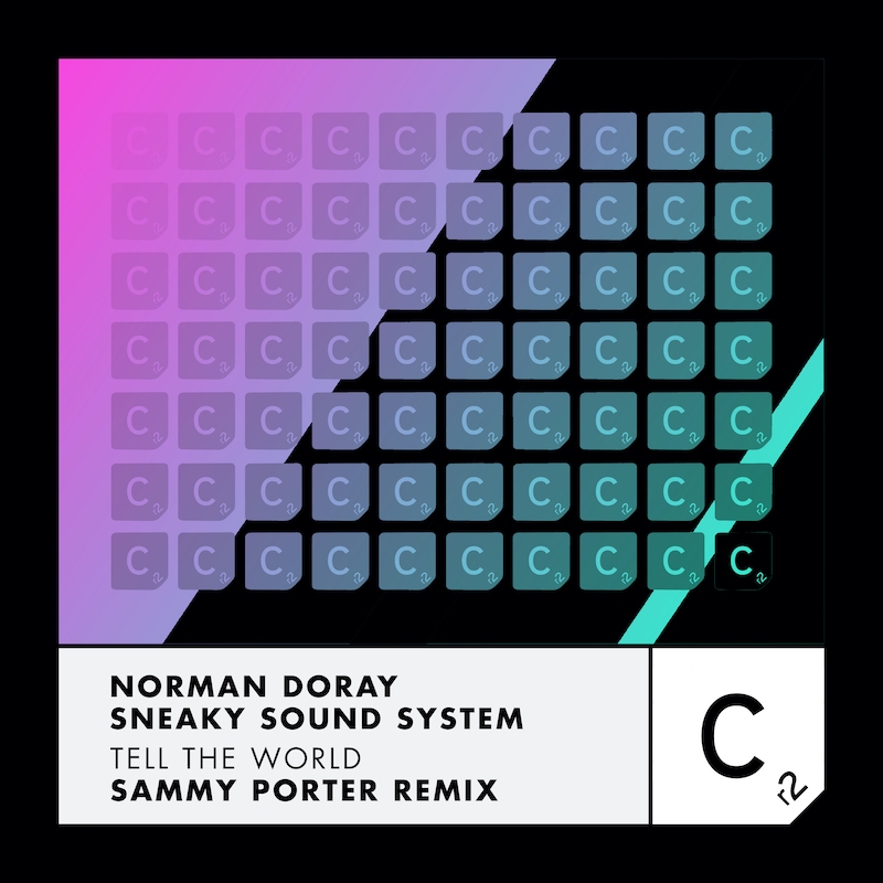 Norman Doray & Sneaky Sound System “Tell The World” [Sammy Porter Remix]
