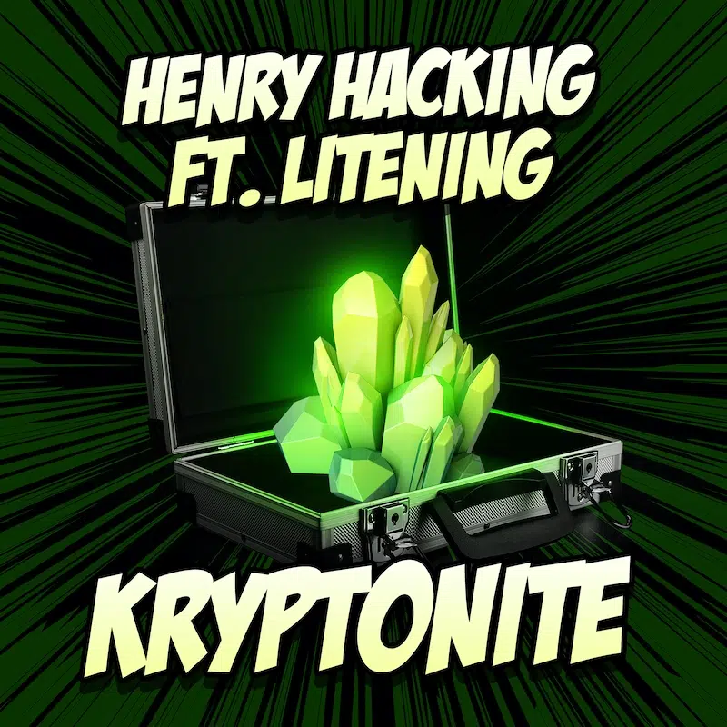 Henry Hacking ft Litening “Kryptonite”