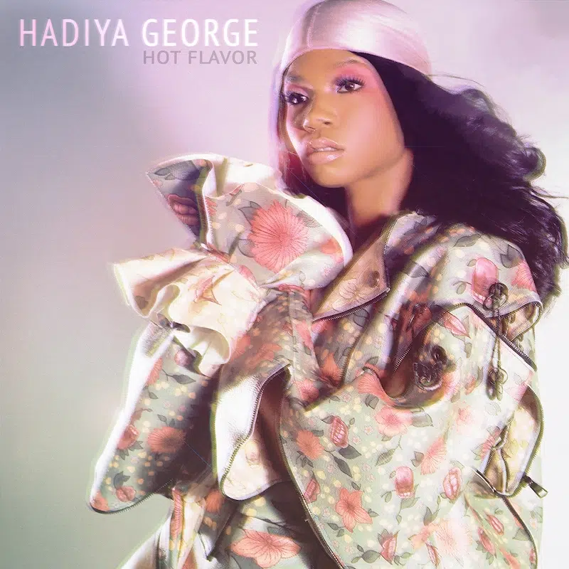 Hadiya George “Hot Flavor” Godmode / Kaidi Tatham Remixes
