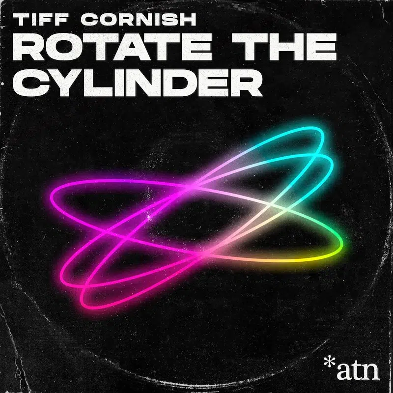 Tiff Cornish “Rotate The Cylinder”