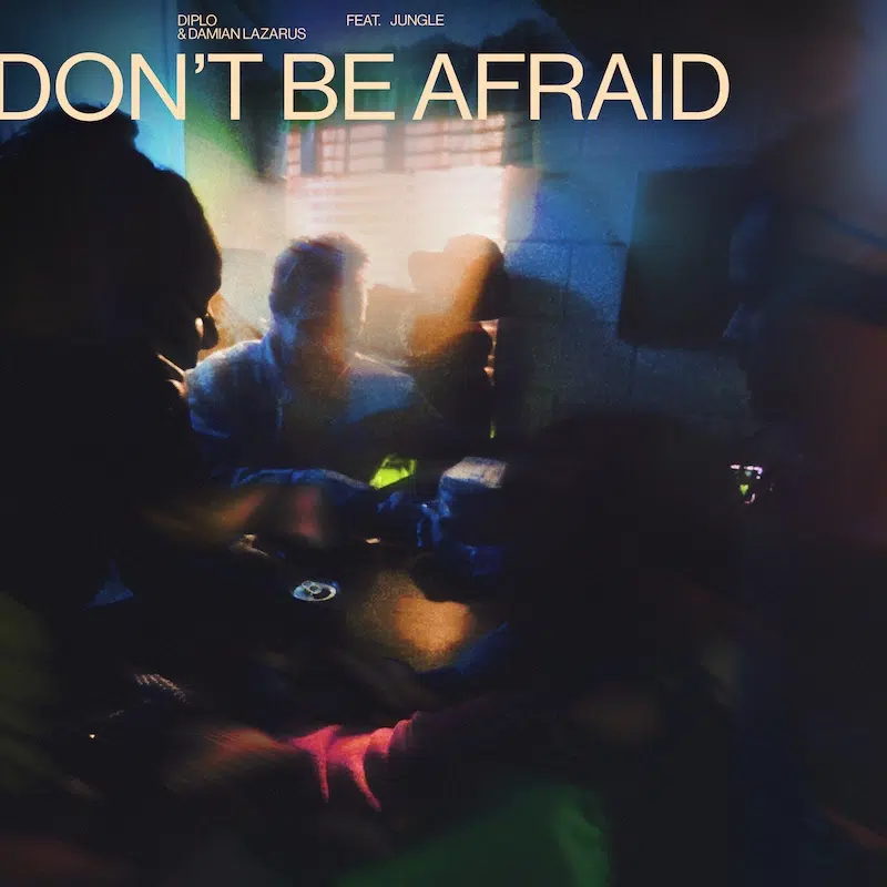 Diplo & Damian Lazarus “Don’t Be Afraid (Ft. Jungle)”