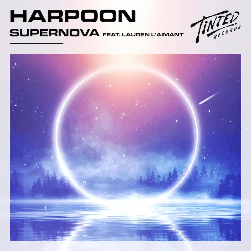Harpoon (ft. Lauren L’aimant) “Supernova”