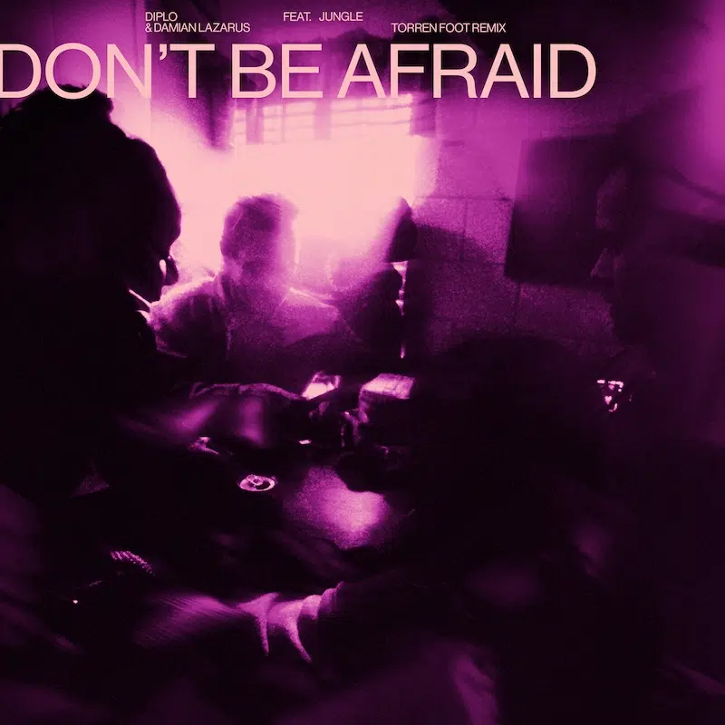 Torren Foot remix of Diplo & Damian Lazarus “Dont Be Afraid”