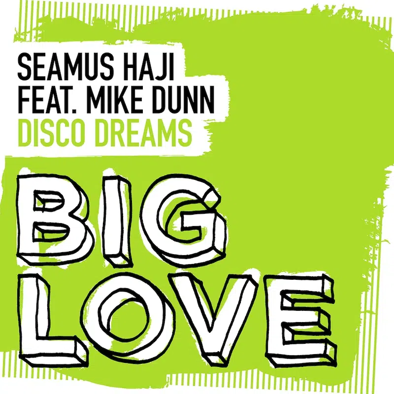 Seamus Haji ft Mike Dunn “Disco Dreams”
