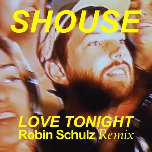 Cover art Shouse love tonight robin schulz remix