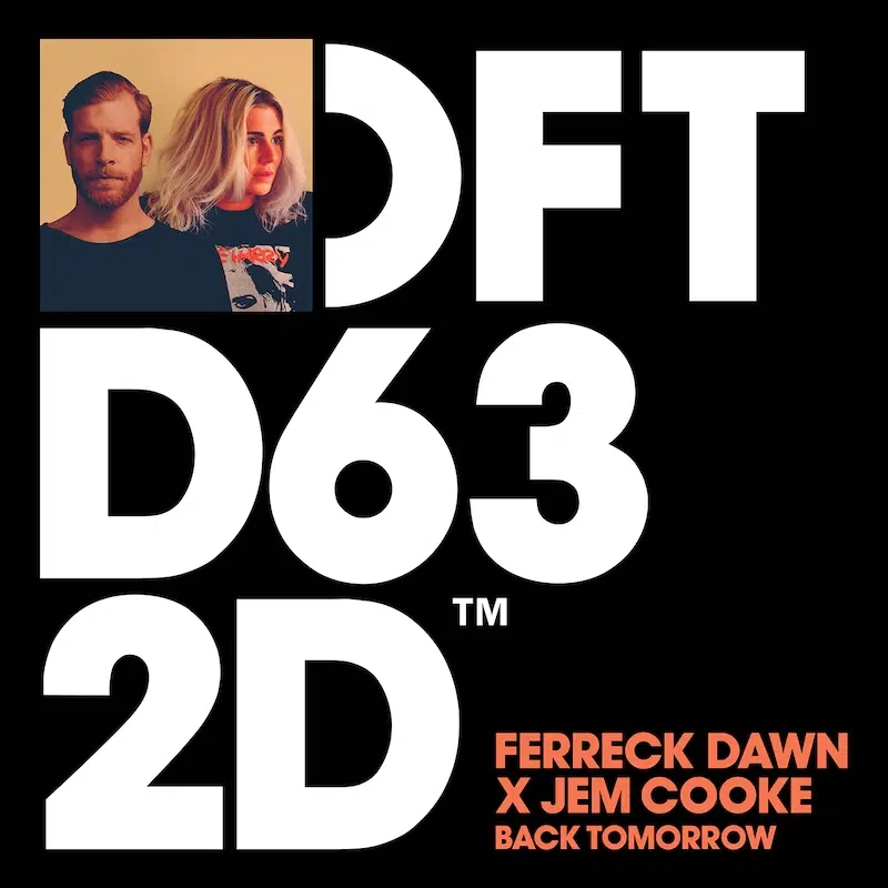 Ferreck Dawn & Jem Cooke “Back Tomorrow”