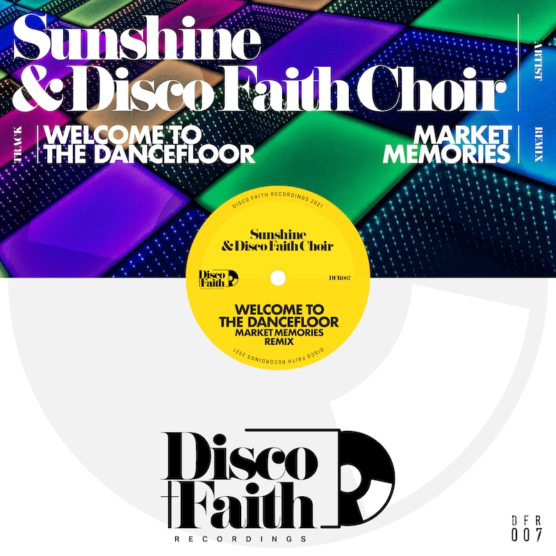 Sunshine and Disco Faith Choir “Welcome To The Dancefloor”