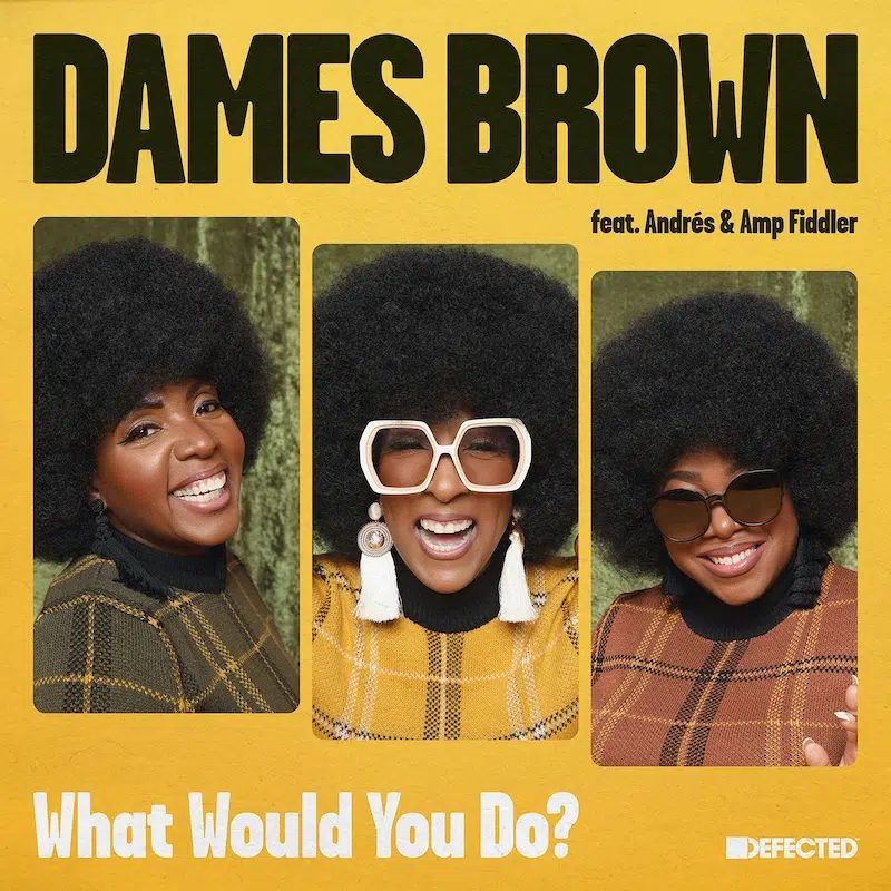 Dames Brown ft Andrés & Amp Fiddler “What Would You Do”