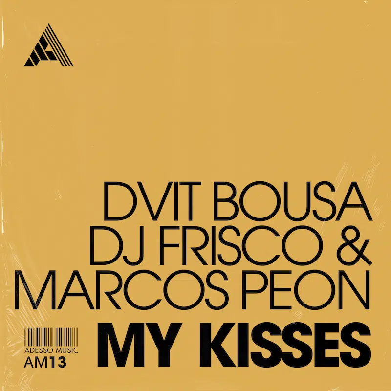 Dvit Bousa, DJ Frisco & Marcos Peon “My Kisses”