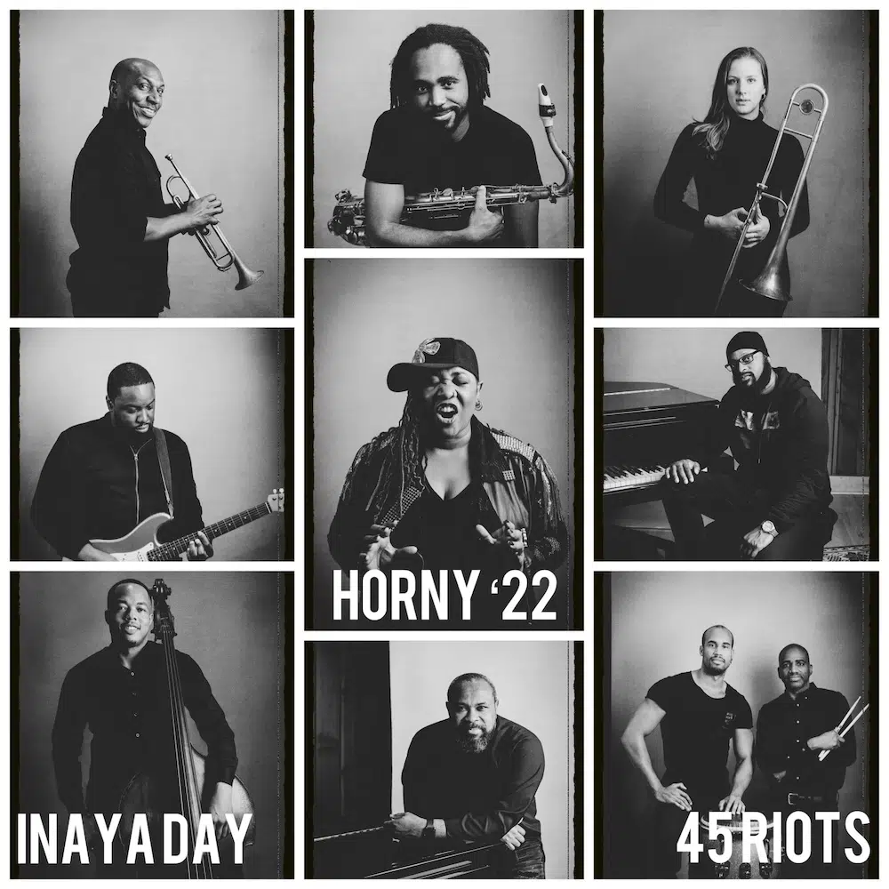 Inaya Day & 45 Riots “Horny”