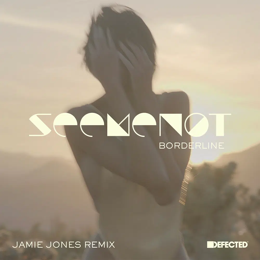 Jamie Jones Remix of SeeMeNot “Borderline”