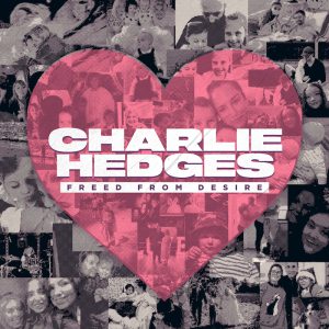 Charlie Hedges "Freed From Desire" dj promo australia globalprpool