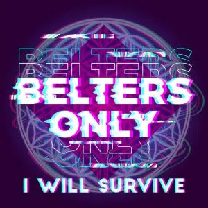 Belters Only "I will survive" globalprpool australia dj promo