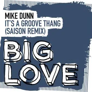 globalprpool dj promo australia MIKE DUNN its a groove thang saison remix