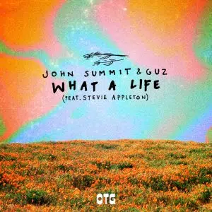 John Summit & GUZ feat Stevie Appleton "What A Life" Dj promo Australia globalprpool