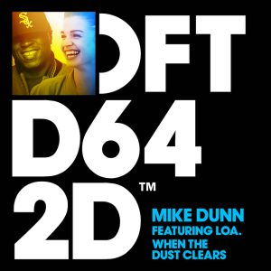 Mike Dunn ft LOA "When The Dust Clears" globalprpool dj promo