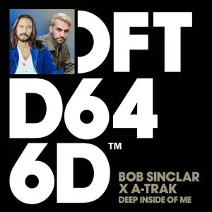 Bob Sinclar and A-Trak Deep Inside of Me dj promo australia globalprpool