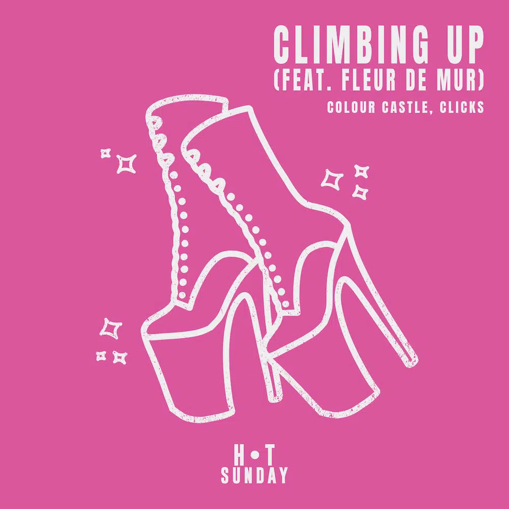 Colour Castle, Clicks ft. Fleur De Mur “Climbing Up”