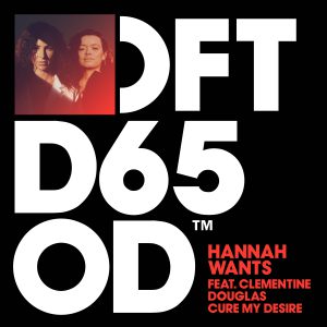 Hannah Wants ft Clementine Douglas "Cure My Desire" dj promo australia globalprpool aria club chart