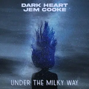Dark Heart Jem Cooke Under The Milky Way DJ promo Australia Global PR Pool