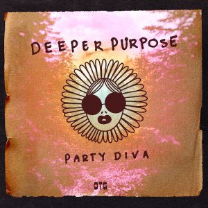 Deeper Purpose "Party Diva" dj promo australia globalprpool aria club chart