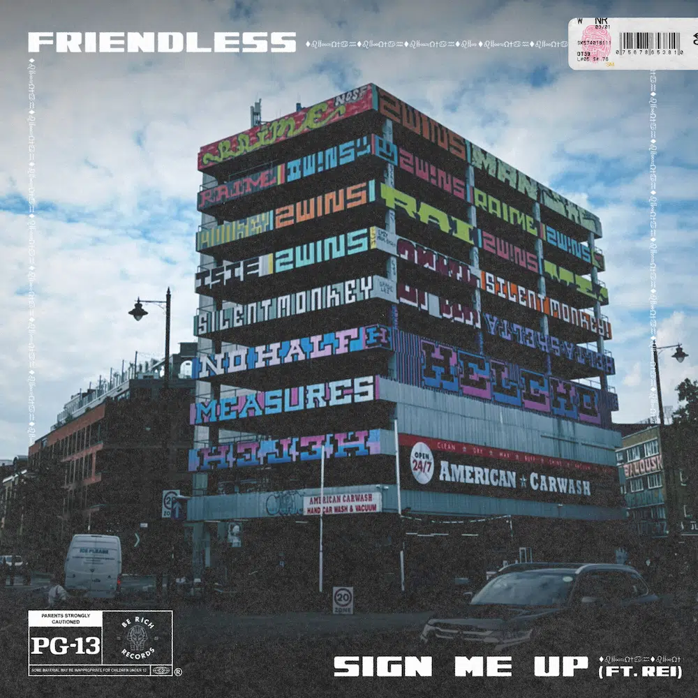 Friendless “Sign Me Up” ft Rei