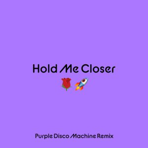 Purple Disco Machine Remix of Hold Me Closer aria club dj promo Australia globalprpool