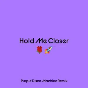 Purple Disco Machine Remix of Hold Me Closer aria club dj promo Australia globalprpool
