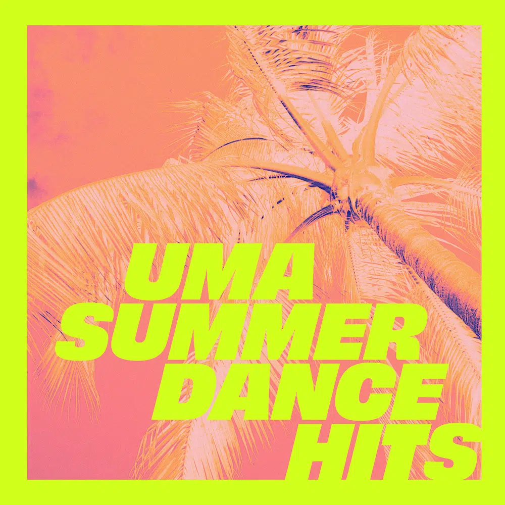 UMA Summer Dance Hits
