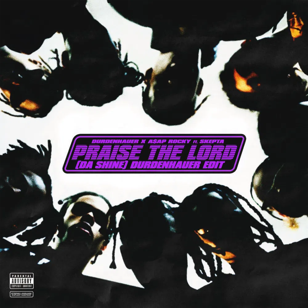Durdenhauer x A$AP Rocky feat. Skepta “Praise The Lord”