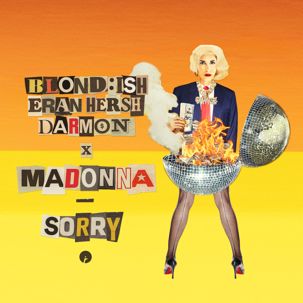 BLOND:ISH, Eran Hersh & Darmon “Sorry” ft Madonna