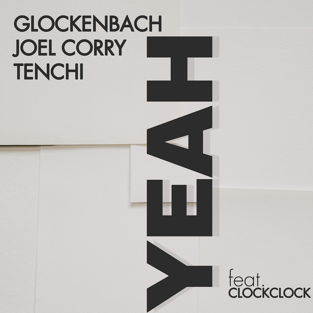 Glockenbach x Joel Corry x Tenchi “Yeah (feat. ClockClock)”