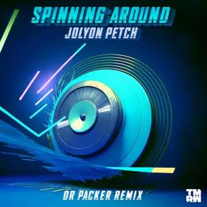 Dr Packer Remix of Jolyon Petch "Spinning Around" aria club chart dj promo radio promotion australia globalprpool dance music electronic music