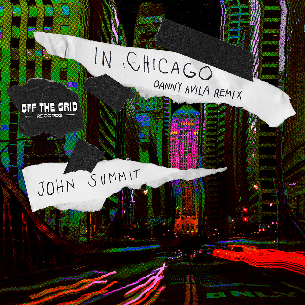 Danny Avila Remix of John Summit “In Chicago”