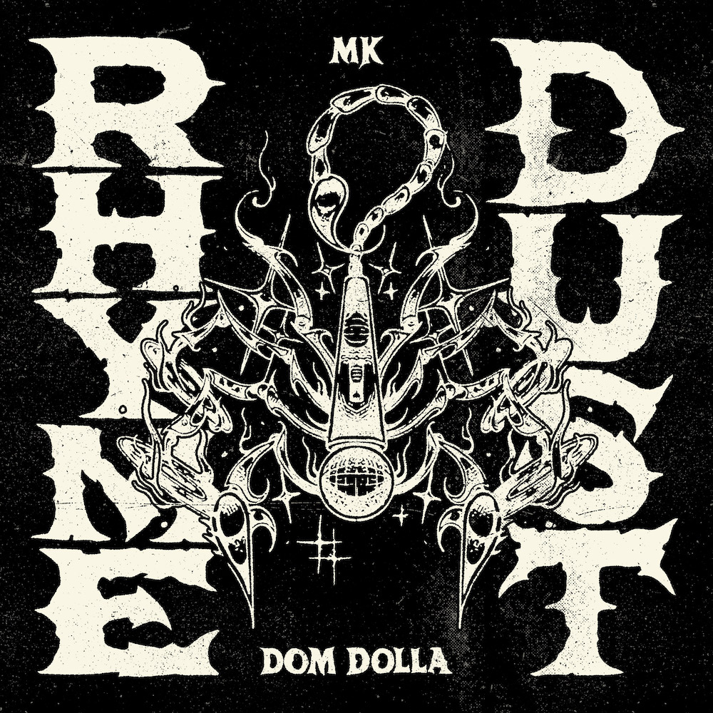 MK & Dom Dolla “Rhyme Dust”
