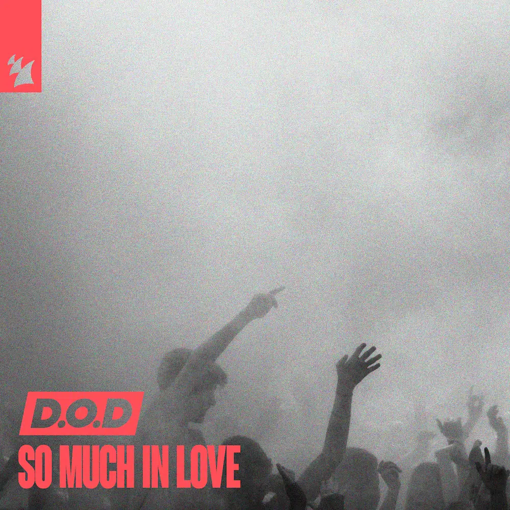 D.O.D “So Much In Love”