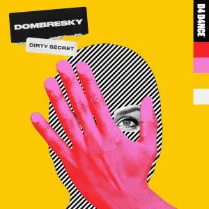 Dombresky "Dirty Secret" aria club chart dj promo radio promotion australia globalprpool dance music electronic music