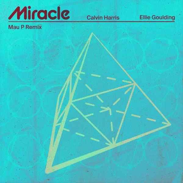 Mau P Remix of Calvin Harris “Miracle”