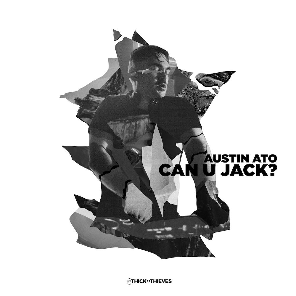 Austin Ato “Can U Jack”