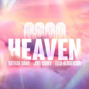 Nathan Dawe x Joel Corry x Ella Henderson 0800 heaven