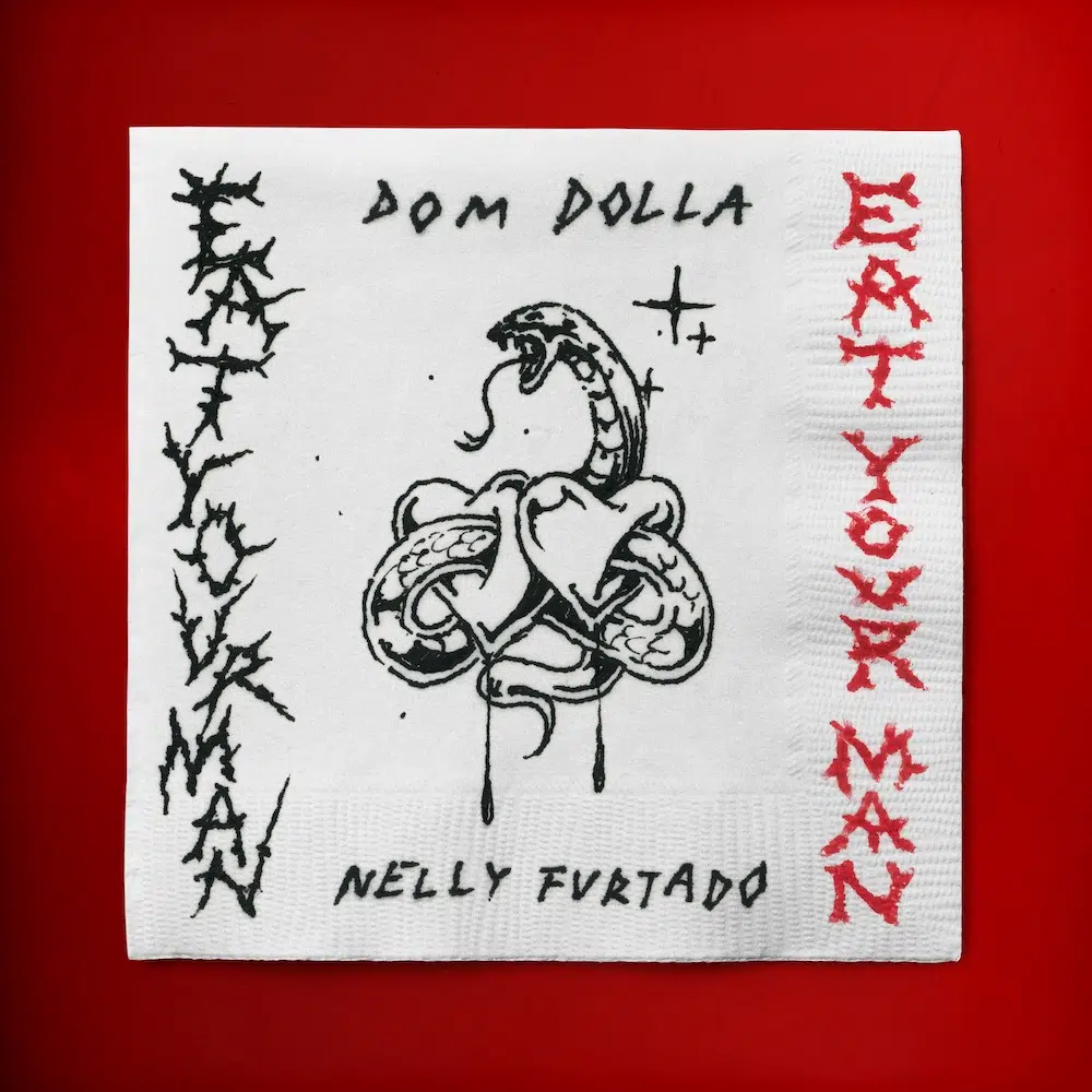 Dom Dolla & Nelly Furtado “Eat Your Man”