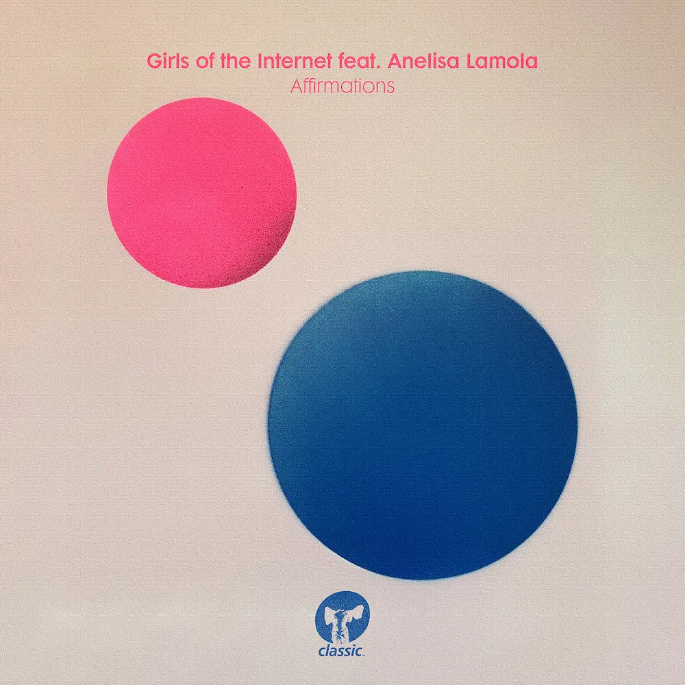 Girls Of The Internet ft Anelisa Lamola “Affirmations”