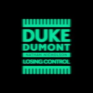 Duke Dumont "Losing Control"Cover art aria club chart dj promo radio promotion australia globalprpool dance music electronic music