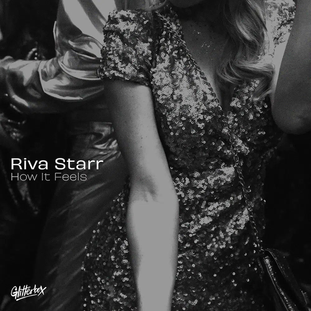 Riva Starr “How It Feels”