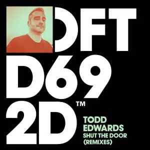 Todd Edwards "Shut The Door" salute / Skepta & Jammer Remixes Cover art aria club chart dj promo radio promotion australia globalprpool dance music electronic music