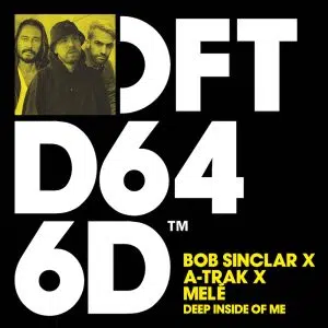Bob Sinclair x Atrak x Mele "Deep Inside Of Me" Cover art aria club chart dj promo radio promotion australia globalprpool dance music electronic music