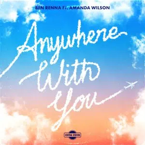 Ben Renna "Anywhere With You" Cover art aria club chart dj promo radio promotion australia globalprpool dance music electronic music